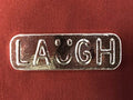 3oz Yeager's Poured Silver - "LAUGH"